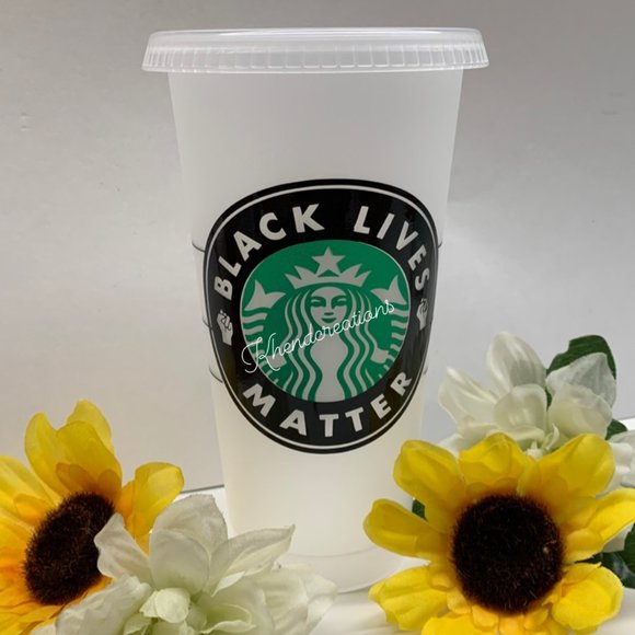 Starbucks Other - Black Lives Matter| BLM| Starbucks 24oz Cold Cup
